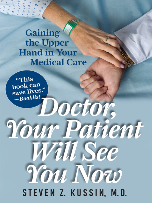 Title details for Doctor, Your Patient Will See You Now by Steven Kussin - Available